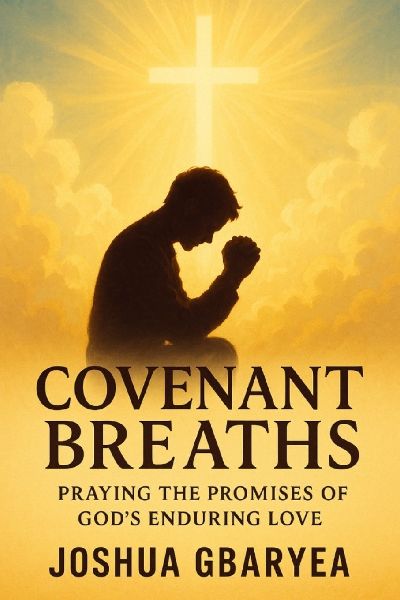 Covenant Breaths: Praying the Promises of God's Enduring Love
