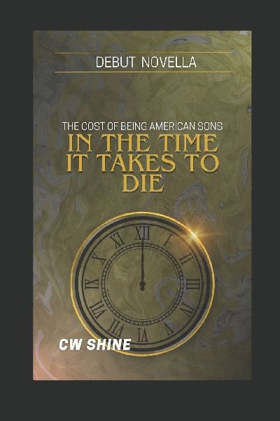 In The Time It Takes To Die: The Cost of Being American Sons