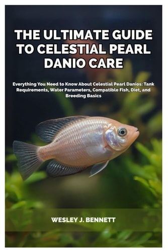 The Ultimate Guide to Celestial Pearl Danio Care Everything You Need to Know About Celestial Pearl Danios: Tank Requirements, Water Parameters, Compatible Fish, Diet, and Breeding Basics
