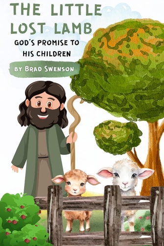 The Little Lost Lamb God's Promise to His Children