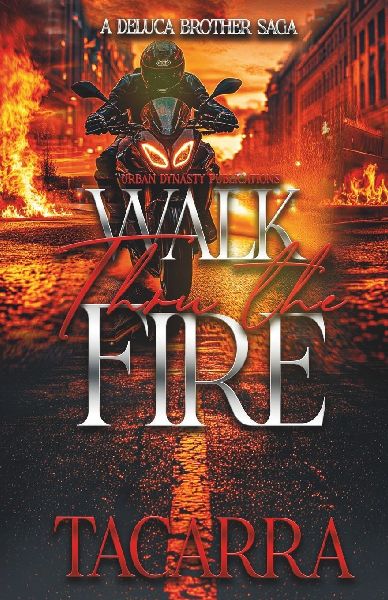 Walk Thru The Fire: A DeLuca Brother Saga