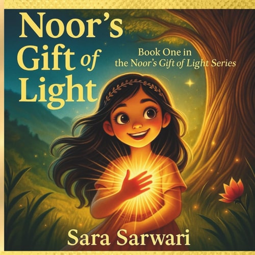 Noor's Gift of Light Book One in the Noor's Gift of Light Series