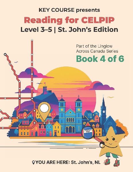 Reading for CELPIP  Level 3-5: St. John's Edition | Book 4 of 6