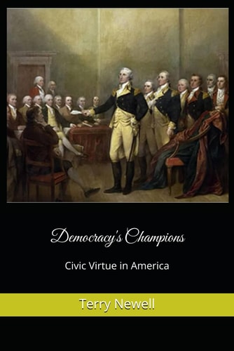 Democracy's Champions Civic Virtue in America