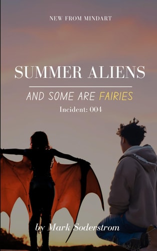 Summer Aliens And Some Are Fairies Earth Incident: 004