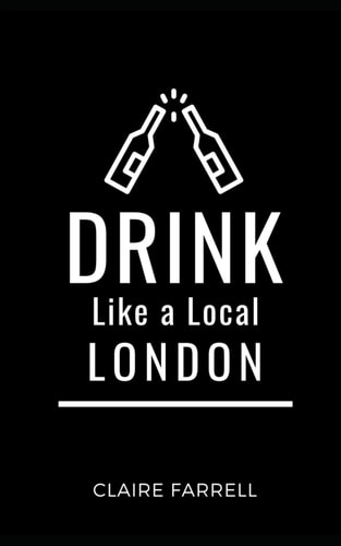 Drink Like a Local- London Explore London's Drinking Scene: Pubs, Cocktails, and Hidden Gems
