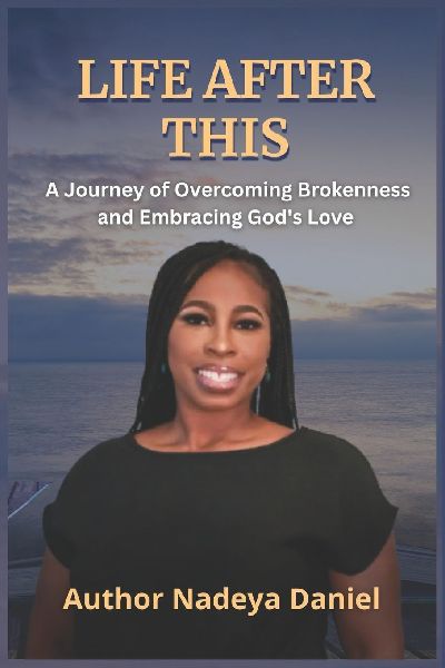 Life After This: A Journey Of  Overcoming Brokenness and Embracing Gods Love