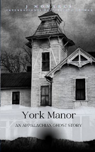 York Manor: An Appalachian Haunting