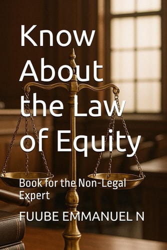 Know About the Law of Equity Book for the Non-Legal Expert