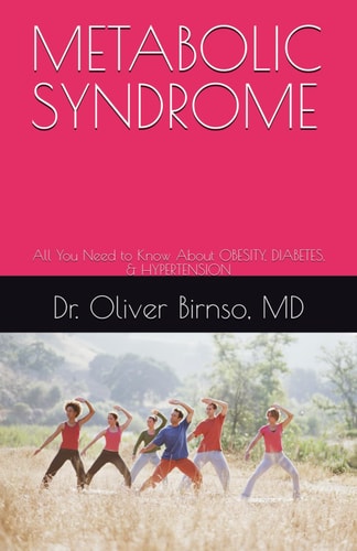 Metabolic Syndrome All You Need to Know About OBESITY, DIABETES, & HYPERTENSION