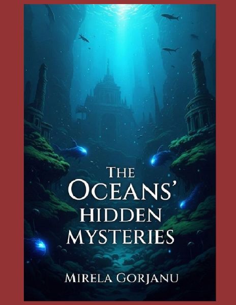 The Oceans Hidden Mysteries
