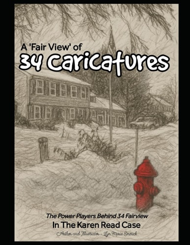 A "Fair View" of 34 Caricatures The Power Players Behind 34 Fairview In The Karen Read Case