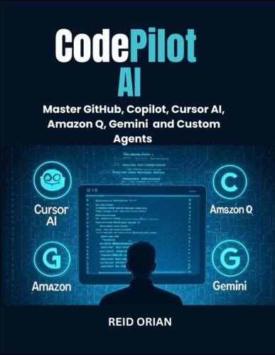 Codepilot AI Master Github Copilot, Cursor AI, Amazon Q, Gemini and Custom Agents
