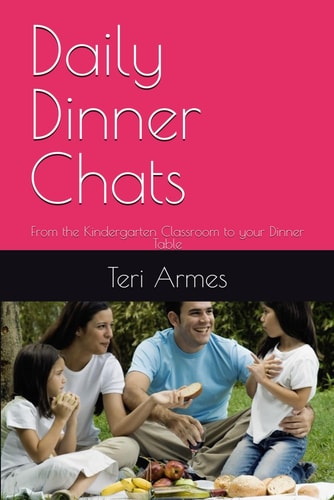 Daily Dinner Chats From the Kindergarten Classroom to Your Dinner Table