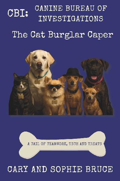 CBI: Canine Bureau of Investigations - The Cat Burglar Caper: A Tail of Teamwork, Tech, and Treats