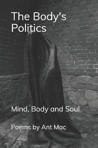 The Bodys Politics: Mind, Body and Soul