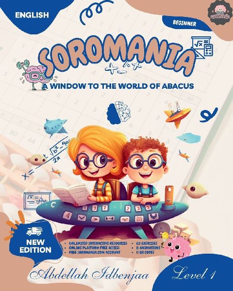 SOROMANIA Math Magic: Japanese Abacus for Western Kids (Ages 5 -12) - Book 1 of 5 - Black & White Edition: Boost Confidence & Speed with Physiognomy-Friendly Drills - Includes unlimited interactive Practice Resources!