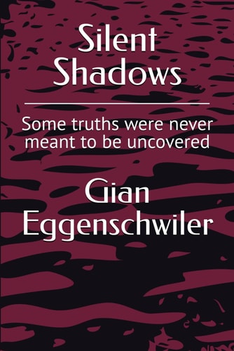 Silent Shadows Some Truths Were Never Meant to be Uncovered