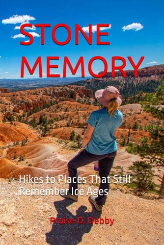 Stone Memory Hikes to Places That Still Remember Ice Ages
