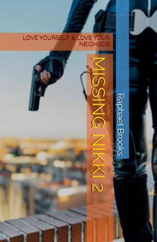 Missing Nikki 2 Love Yourself & Love Your Neighbor