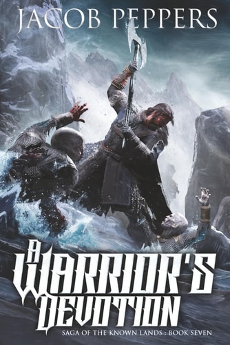 A Warrior's Devotion Book Seven of Saga of the Known Lands