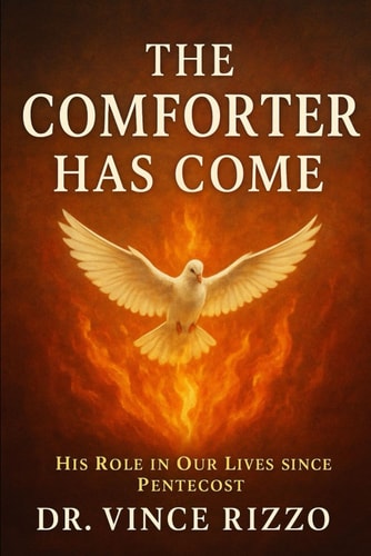 The Comforter Has Come His Role in Our Lives Since Pentecost