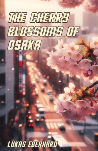 The Cherry Blossoms of Osaka