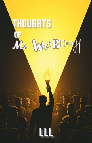 Thoughts of Mr.Weirdoh