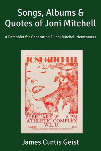 Songs, Albums & Quotes of Joni Mitchell A Pamplet for Generation Z Joni Mitchell Newcomers