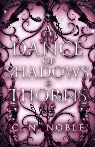 A Dance of Shadows & Thorns
