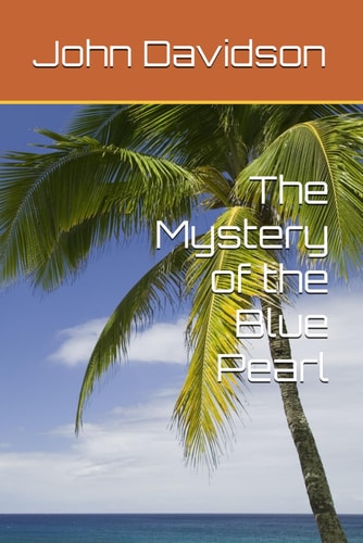 The Mystery of the Blue Pearl An Island Adventure of Secrets and Treasure