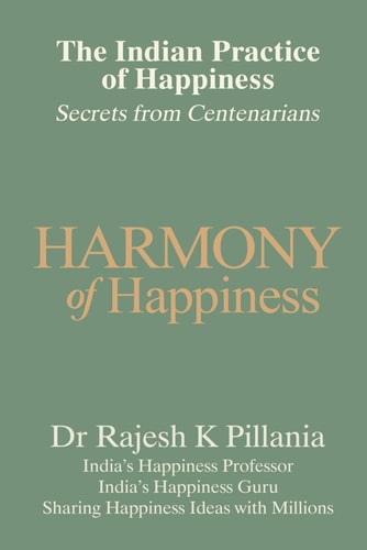 The Indian Practice of Happiness: Secrets from Centenarians