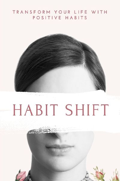 Habit Shift: A Practical Guide to Sustainable Change