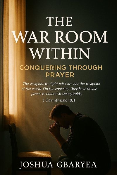 The War Room Within: Conquering Through Prayer