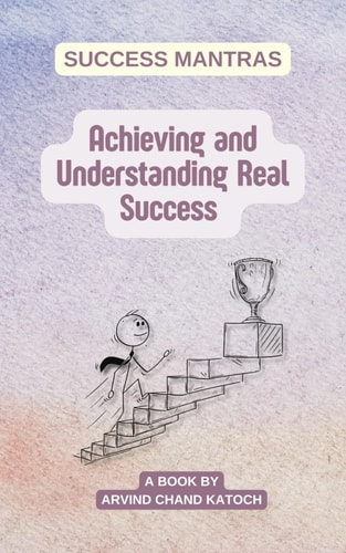 Achieving and Understanding Real Success Success Mantras