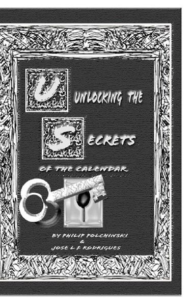 Unlocking the Secrets of the Calendar: Revised Ed