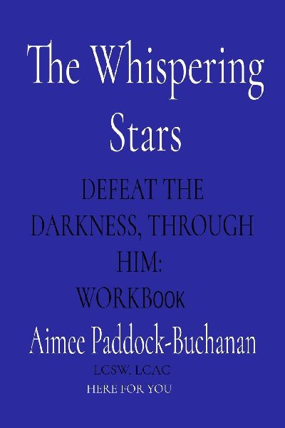 The Whispering Stars: Defeat the Darkness, Through Him: WORKBOOK