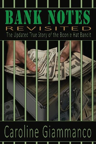 Bank Notes Revisited: The Updated True Story of the Boonie Hat Bandit