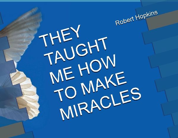 They Taught Me How to Make Miracles