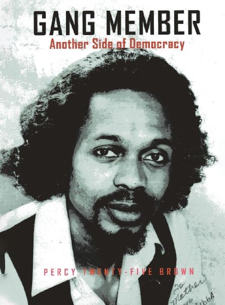 GANG MEMBER: ANOTHER SIDE OF DEMOCRACY
