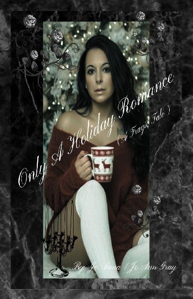 Only A Holiday Romance (A Tragic Tale)