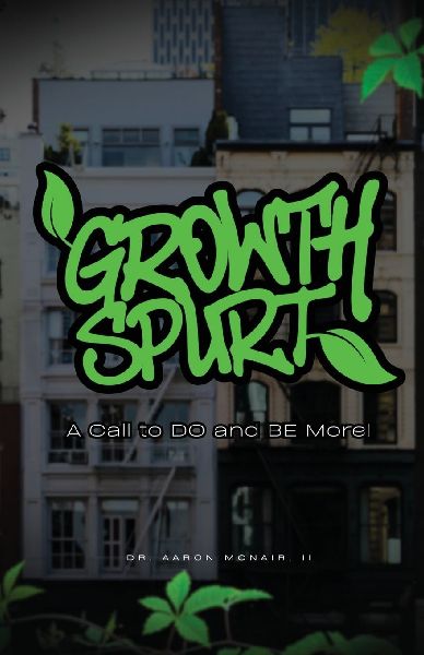 Growth Spurt: A Call to DO and BE More!