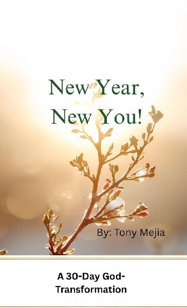New Year, New You!: 30 Day God Transformation Devotional