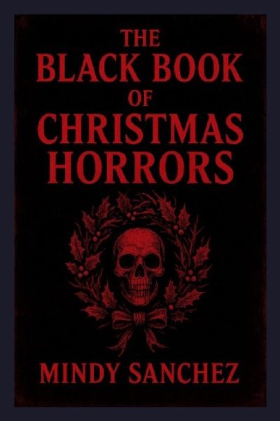 The Black Book Of Christmas Horrors