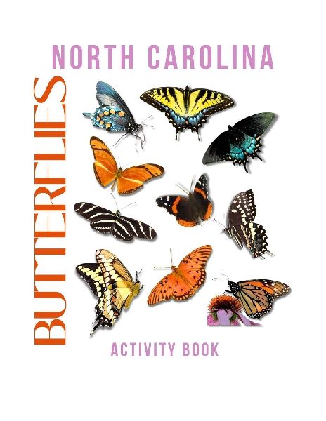 Butterflies of North Carolina Activity Book: A Young Explorers Field Guide to the Pollinators of the Tar Heel State