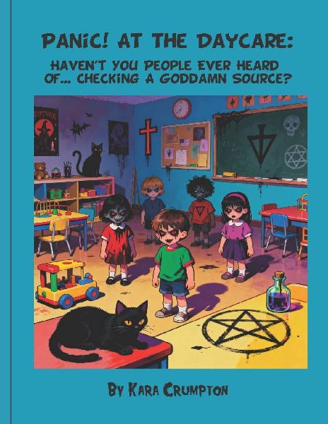 Panic! At the Daycare: Havent You People Ever Heard Of... Checking A Goddamn Source?