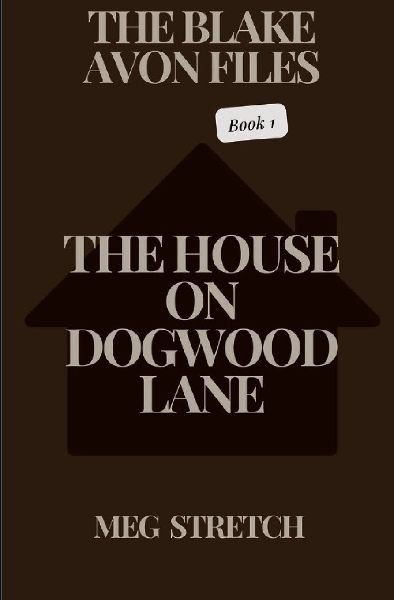 The House On Dogwood Lane: The House On Dogwood Lane