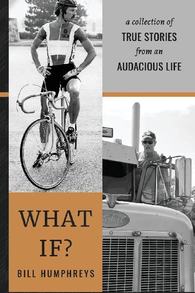 WHAT IF?: A Collection of True Stories from an Audacious Life