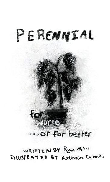Perennial: for worse ...or for better