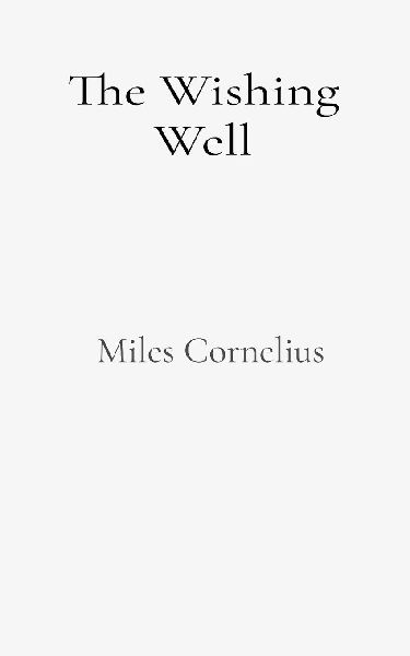 The Wishing Well: A Misty Night Story